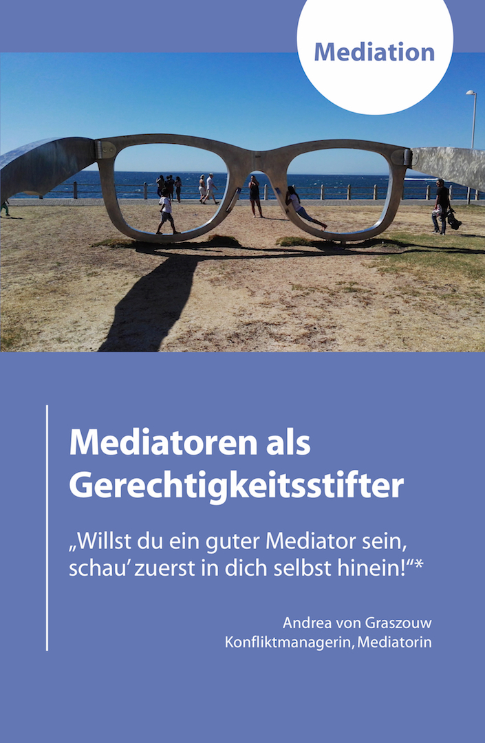 Mediatoren als Gerechtigkeitsstifter Mediatoren als Gerechtigkeitsstifter